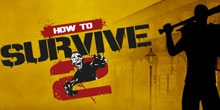  How to Survive 2