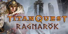  Titan Quest: Ragnarok